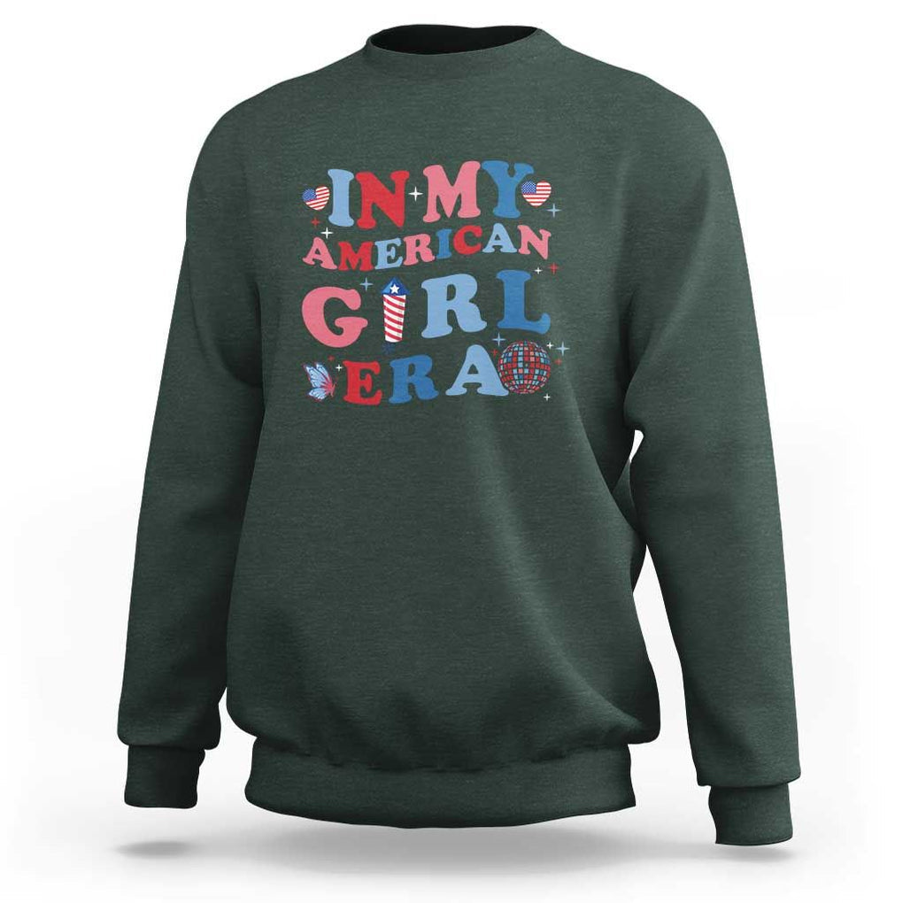 Fourth Of July Sweatshirt In My American Girl Era Red White Blue Independence Day Peace TS11 Dark Forest Green Print Your Wear