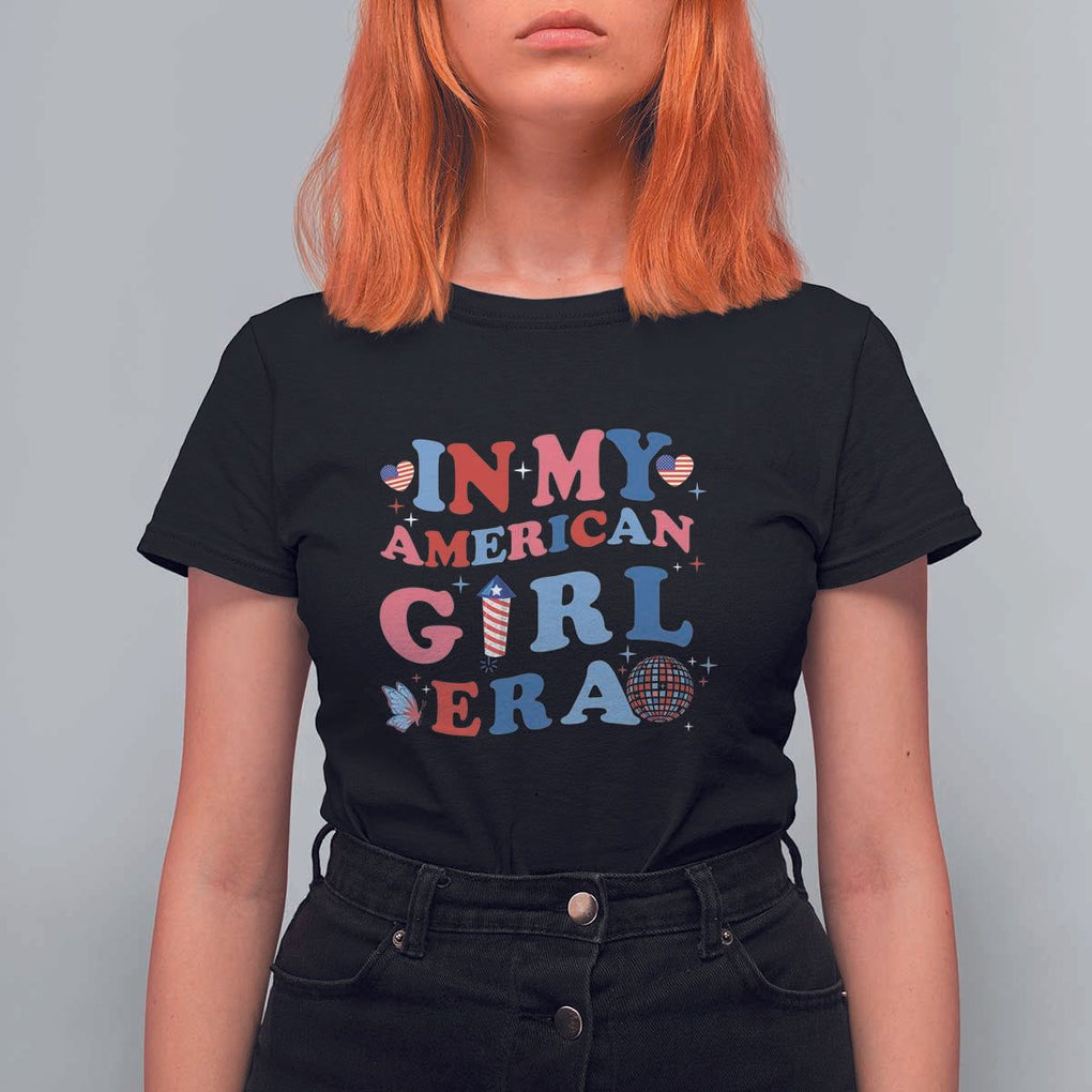 Fourth Of July T Shirt For Women In My American Girl Era Red White Blue Independence Day Peace TS11 Black Print Your Wear