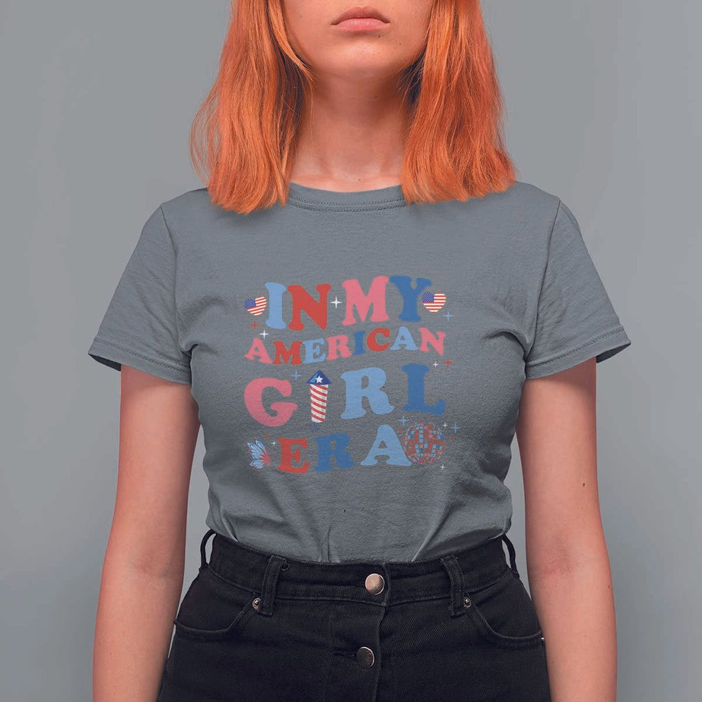 Fourth Of July T Shirt For Women In My American Girl Era Red White Blue Independence Day Peace TS11 Charcoal Print Your Wear