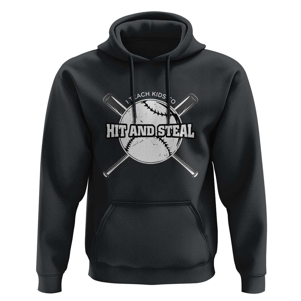 Baseball Dad Hoodie I Teach Kids To Hit And Steal Bat Ball Coach TS11 Black Print Your Wear