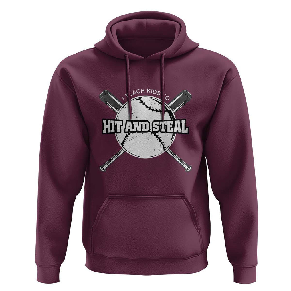 Baseball Dad Hoodie I Teach Kids To Hit And Steal Bat Ball Coach TS11 Maroon Print Your Wear