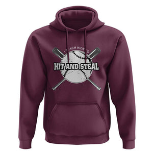 Baseball Dad Hoodie I Teach Kids To Hit And Steal Bat Ball Coach TS11 Maroon Print Your Wear