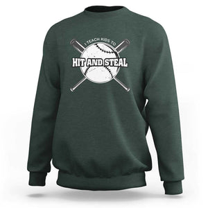 Baseball Dad Sweatshirt I Teach Kids To Hit And Steal Bat Ball Coach TS11 Dark Forest Green Print Your Wear