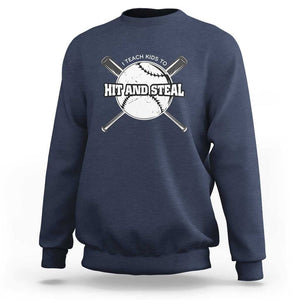 Baseball Dad Sweatshirt I Teach Kids To Hit And Steal Bat Ball Coach TS11 Navy Print Your Wear
