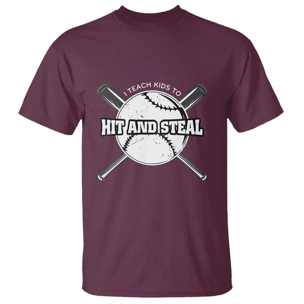 Baseball Dad T Shirt I Teach Kids To Hit And Steal Bat Ball Coach TS11 Maroon Print Your Wear