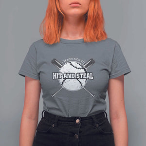 Baseball Dad T Shirt For Women I Teach Kids To Hit And Steal Bat Ball Coach TS11 Charcoal Print Your Wear