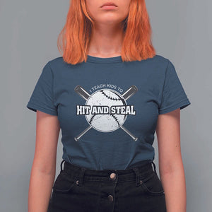 Baseball Dad T Shirt For Women I Teach Kids To Hit And Steal Bat Ball Coach TS11 Navy Print Your Wear
