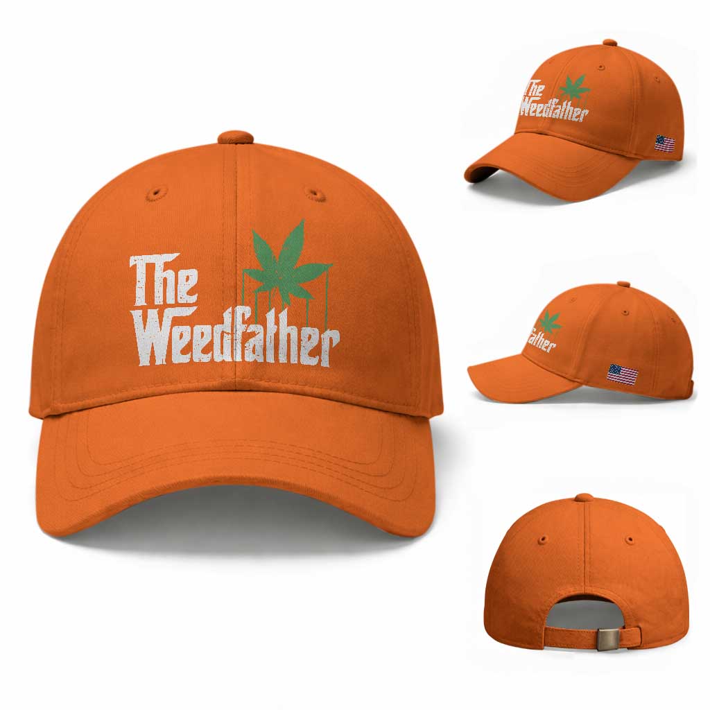 Funny The Weedfather Baseball Cap Marijuana Stoner Dad Fathers Day TS11 Baseball Cap Universal Fit Orange Print Your Wear