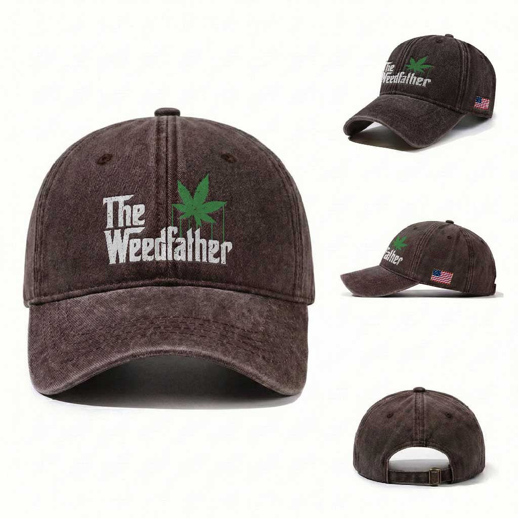Funny The Weedfather Washed Cotton Baseball Cap Marijuana Stoner Dad Fathers Day TS11 Washed Cap Universal Fit Dark Brown Print Your Wear