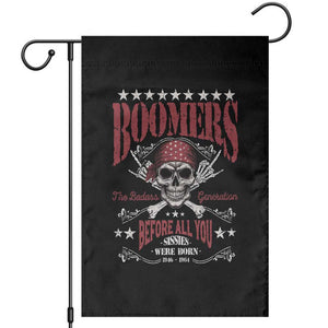Boomers The Badass Generation Before All You Sissies Were Born Garden Flag Baby Boomers Generation Skull TS11 Black Print Your Wear