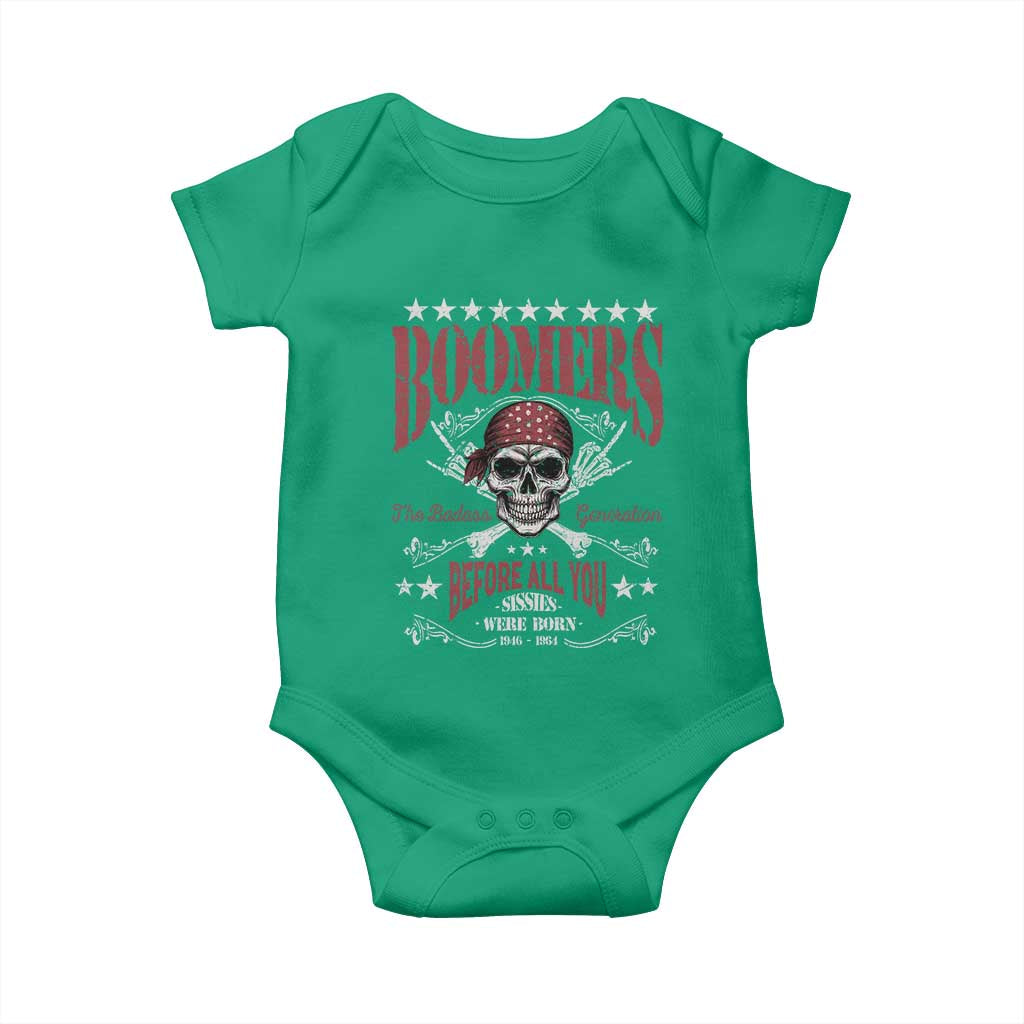 Boomers The Badass Generation Before All You Sissies Were Born Baby Onesie Baby Boomers Generation Skull TS11 Irish Green Print Your Wear
