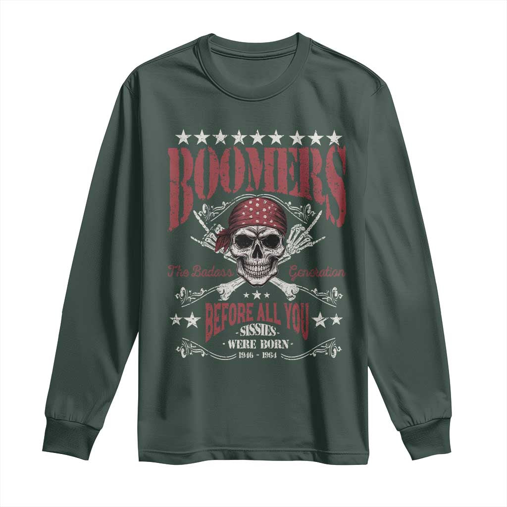 Boomers The Badass Generation Before All You Sissies Were Born Long Sleeve Shirt Baby Boomers Generation Skull TS11 Dark Forest Green Print Your Wear