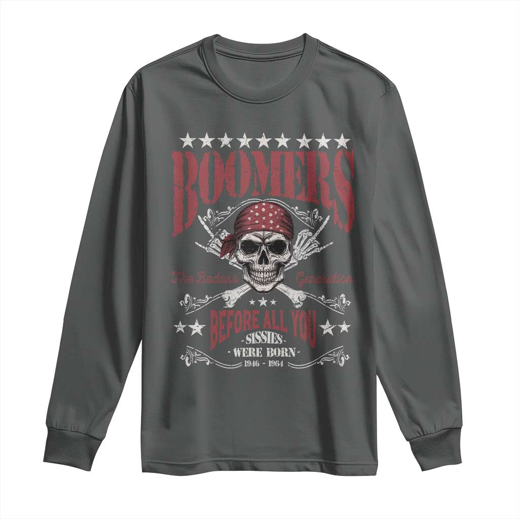Boomers The Badass Generation Before All You Sissies Were Born Long Sleeve Shirt Baby Boomers Generation Skull TS11 Dark Heather Print Your Wear