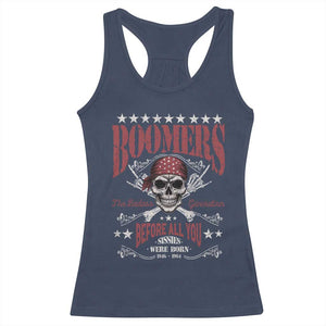 Boomers The Badass Generation Before All You Sissies Were Born Racerback Tank Top Baby Boomers Generation Skull TS11 Navy Print Your Wear