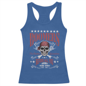 Boomers The Badass Generation Before All You Sissies Were Born Racerback Tank Top Baby Boomers Generation Skull TS11 Royal Blue Print Your Wear