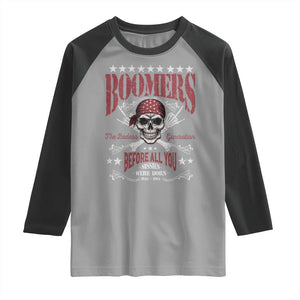Boomers The Badass Generation Before All You Sissies Were Born Raglan Shirt Baby Boomers Generation Skull TS11 Sport Gray Black Print Your Wear