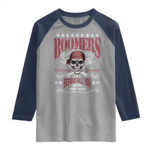 Boomers The Badass Generation Before All You Sissies Were Born Raglan Shirt Baby Boomers Generation Skull TS11 Sport Gray Navy Print Your Wear