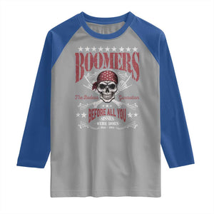 Boomers The Badass Generation Before All You Sissies Were Born Raglan Shirt Baby Boomers Generation Skull TS11 Sport Gray Royal Print Your Wear