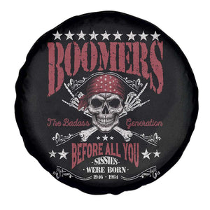 Boomers The Badass Generation Before All You Sissies Were Born Spare Tire Cover Baby Boomers Generation Skull TS11 Print Your Wear
