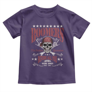 Boomers The Badass Generation Before All You Sissies Were Born Toddler T Shirt Baby Boomers Generation Skull TS11 Purple Print Your Wear
