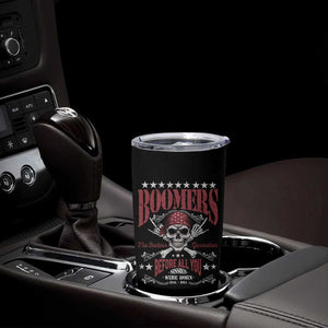 Boomers The Badass Generation Before All You Sissies Were Born Tumbler Cup Baby Boomers Generation Skull TS11 Print Your Wear