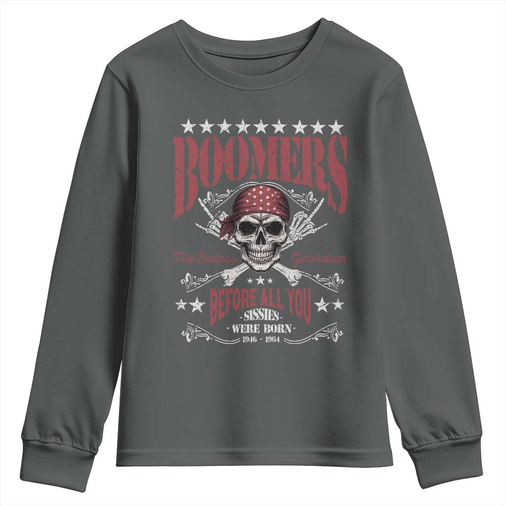 Boomers The Badass Generation Before All You Sissies Were Born Youth Sweatshirt Baby Boomers Generation Skull TS11 Dark Heather Print Your Wear