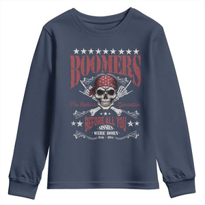 Boomers The Badass Generation Before All You Sissies Were Born Youth Sweatshirt Baby Boomers Generation Skull TS11 Navy Print Your Wear