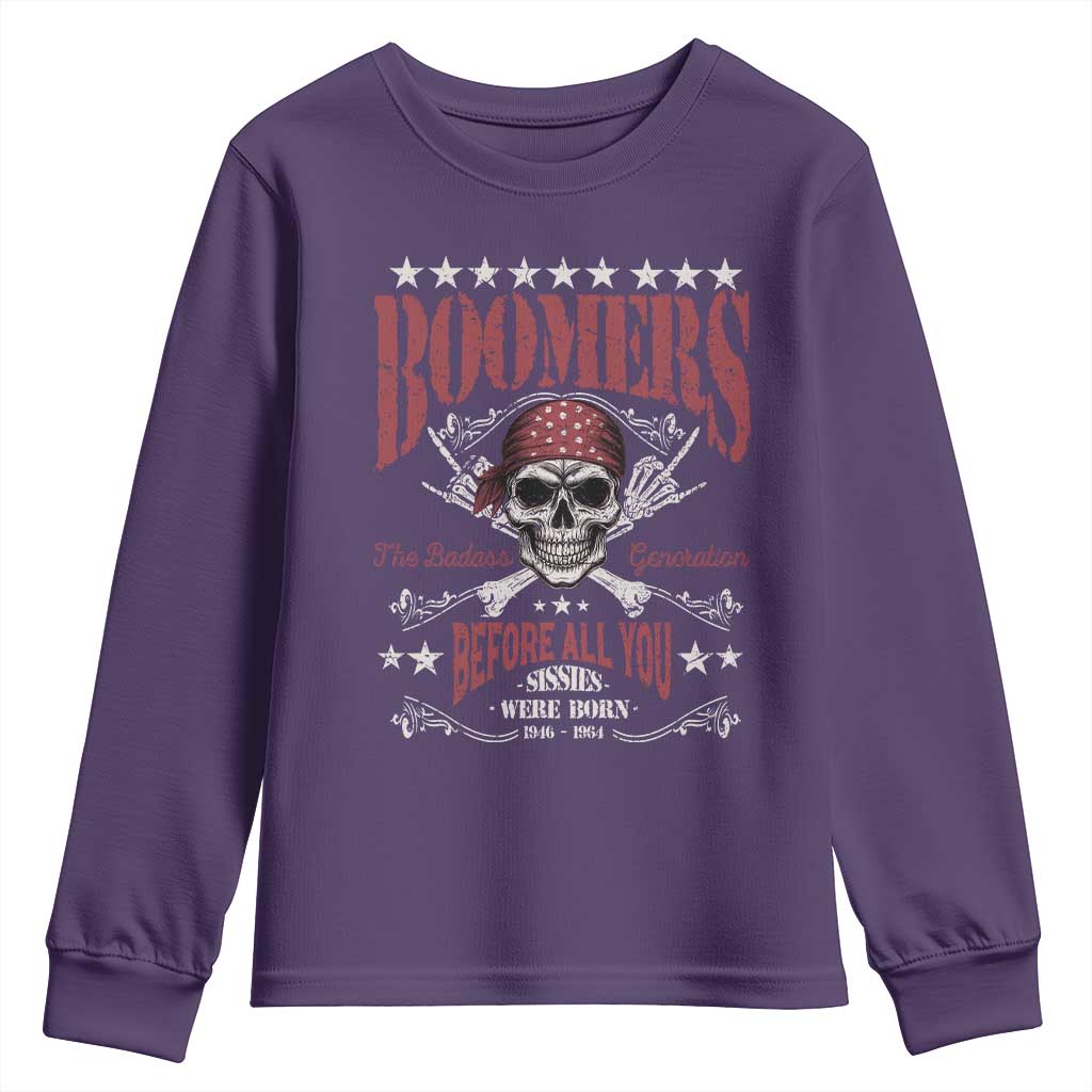 Boomers The Badass Generation Before All You Sissies Were Born Youth Sweatshirt Baby Boomers Generation Skull TS11 Purple Print Your Wear