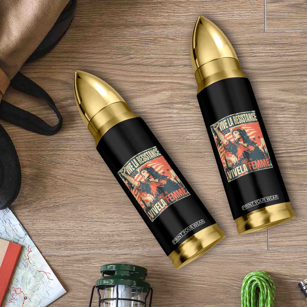 Vive La Resistance Vivela Femme Bullet Tumbler Feminist Women's Right Political Sattire TS11 Print Your Wear