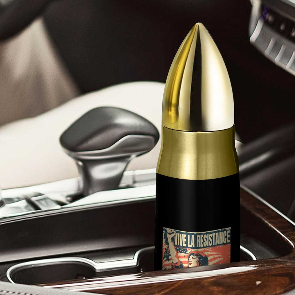 Vive La Resistance Vivela Femme Bullet Tumbler Feminist Women's Right Political Sattire TS11 Print Your Wear