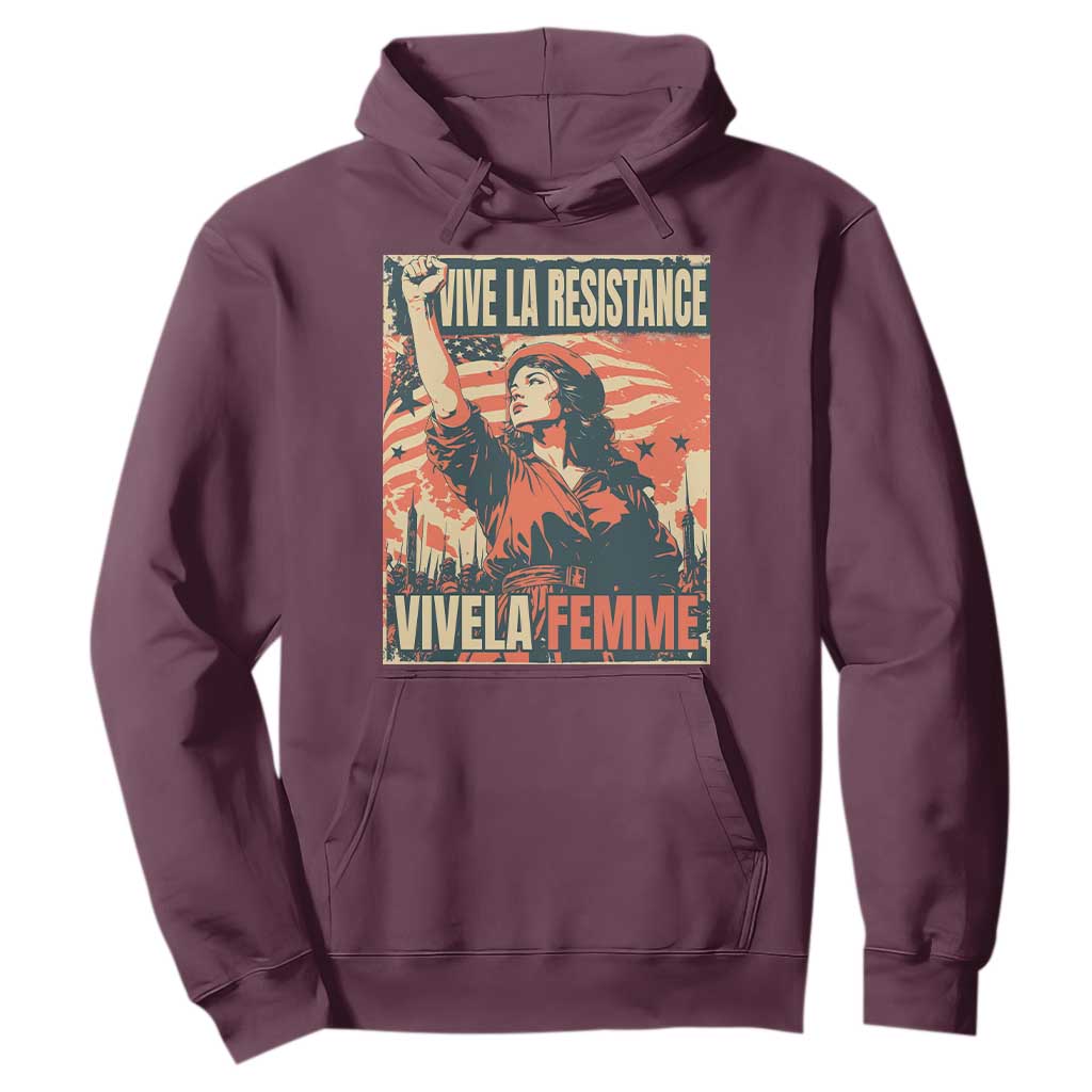 Vive La Resistance Vivela Femme Hoodie Feminist Women's Right Political Sattire TS11 Maroon Print Your Wear