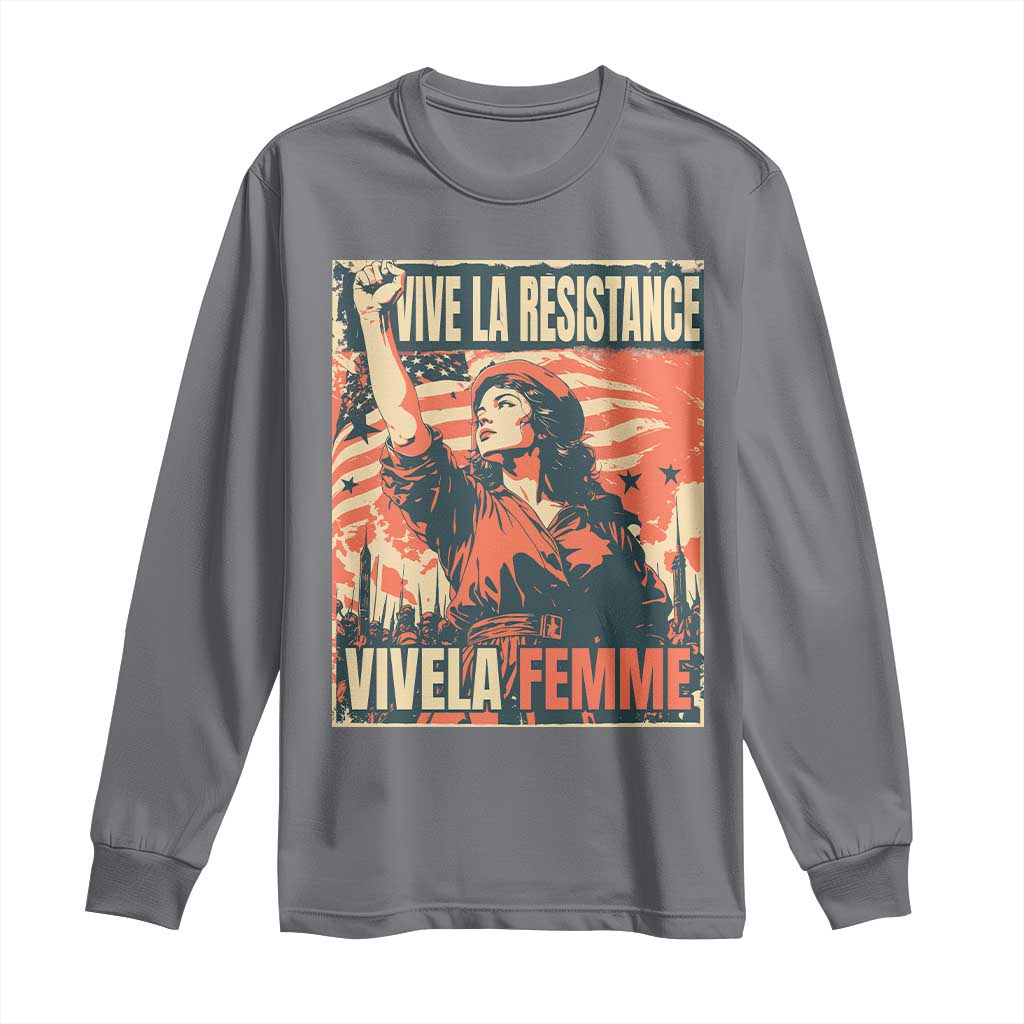 Vive La Resistance Vivela Femme Long Sleeve Shirt Feminist Women's Right Political Sattire TS11 Charcoal Print Your Wear