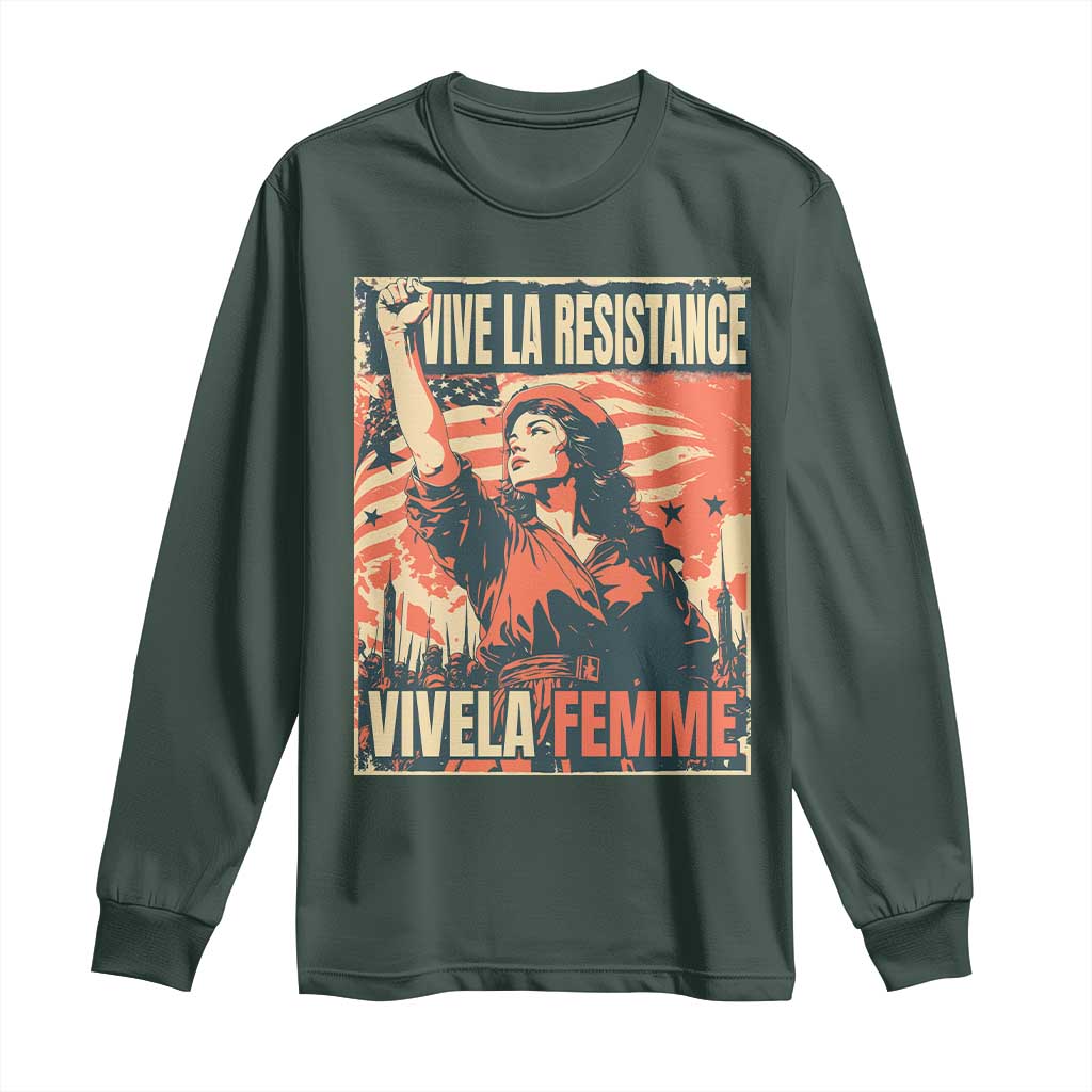 Vive La Resistance Vivela Femme Long Sleeve Shirt Feminist Women's Right Political Sattire TS11 Dark Forest Green Print Your Wear
