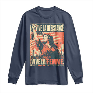 Vive La Resistance Vivela Femme Long Sleeve Shirt Feminist Women's Right Political Sattire TS11 Navy Print Your Wear