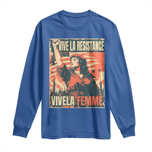 Vive La Resistance Vivela Femme Long Sleeve Shirt Feminist Women's Right Political Sattire TS11 Royal Blue Print Your Wear