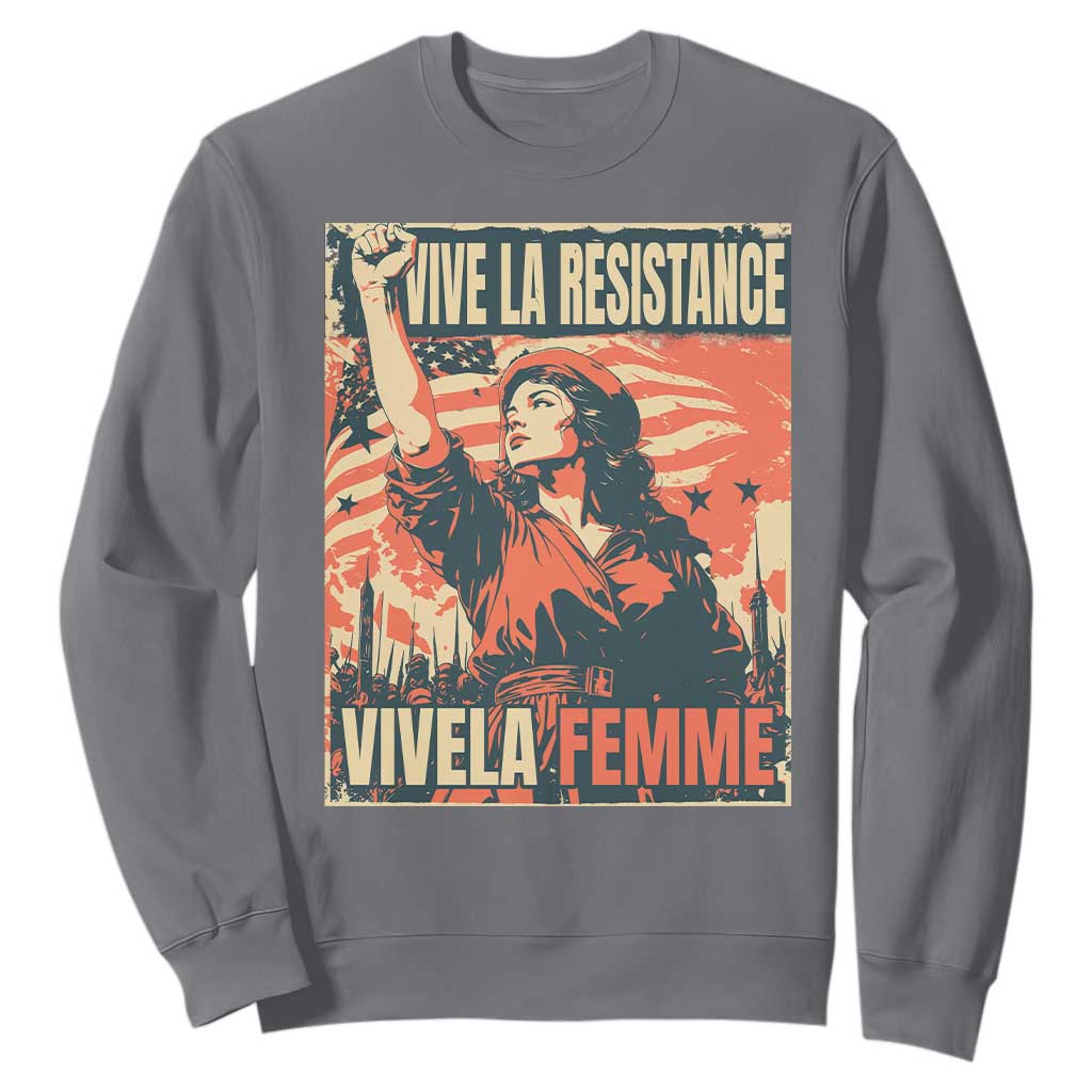 Vive La Resistance Vivela Femme Sweatshirt Feminist Women's Right Political Sattire TS11 Charcoal Print Your Wear