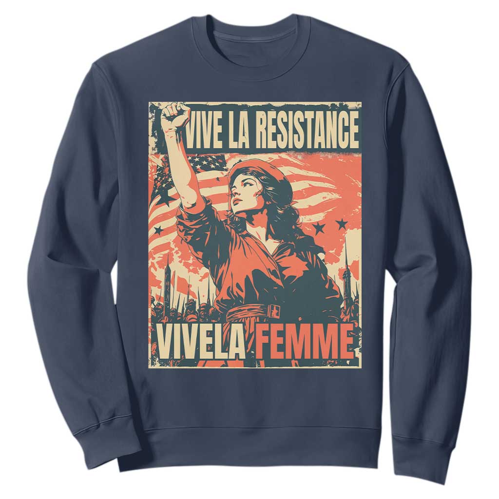 Vive La Resistance Vivela Femme Sweatshirt Feminist Women's Right Political Sattire TS11 Navy Print Your Wear
