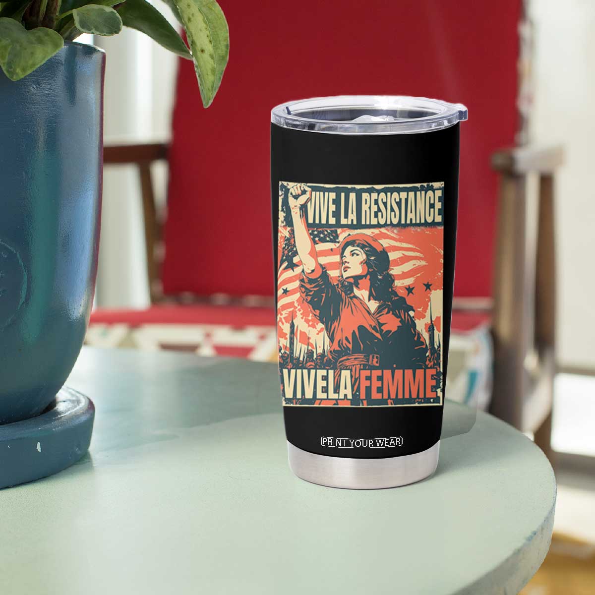 Vive La Resistance Vivela Femme Tumbler Cup Feminist Women's Right Political Sattire TS11 Print Your Wear