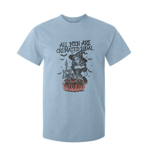 Witch All Men Are Cremated Equal T Shirt For Kid Feminist Halloween TS11 Light Blue Print Your Wear