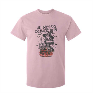 Witch All Men Are Cremated Equal T Shirt For Kid Feminist Halloween TS11 Light Pink Print Your Wear