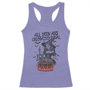 Witch All Men Are Cremated Equal Racerback Tank Top Feminist Halloween TS11 Violet Print Your Wear