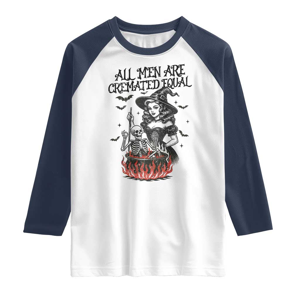 Witch All Men Are Cremated Equal Raglan Shirt Feminist Halloween TS11 White Navy Print Your Wear