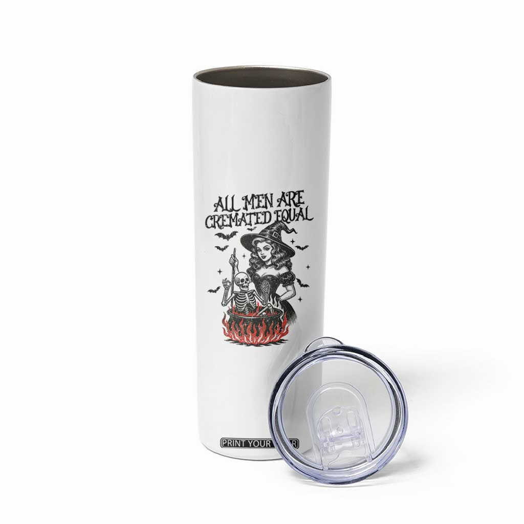 Witch All Men Are Cremated Equal Skinny Tumbler Feminist Halloween TS11 Print Your Wear