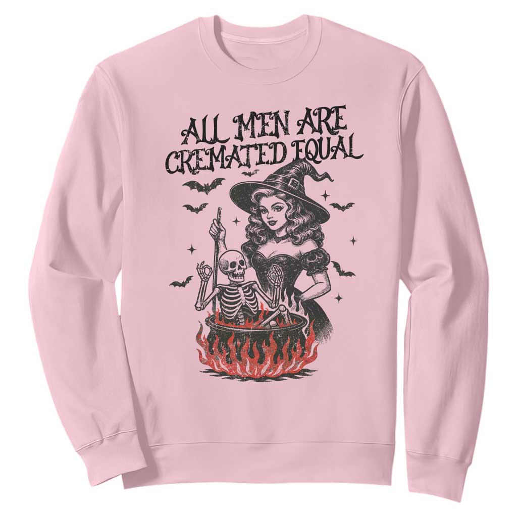 Witch All Men Are Cremated Equal Sweatshirt Feminist Halloween TS11 Light Pink Print Your Wear