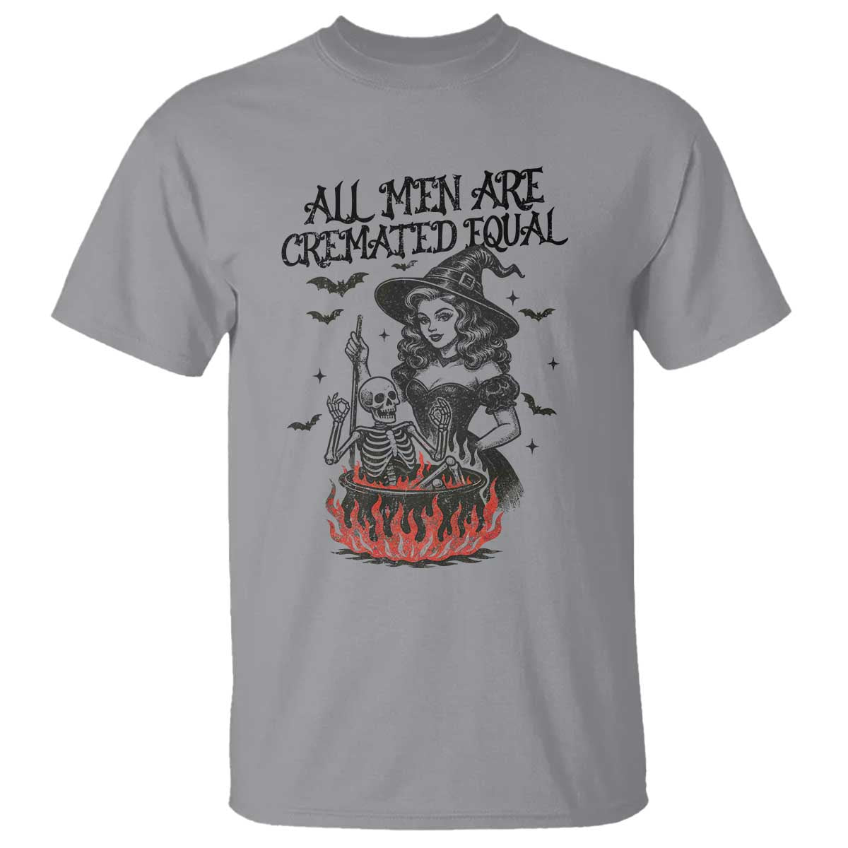 Witch All Men Are Cremated Equal T Shirt Feminist Halloween TS11 Sport Gray Print Your Wear