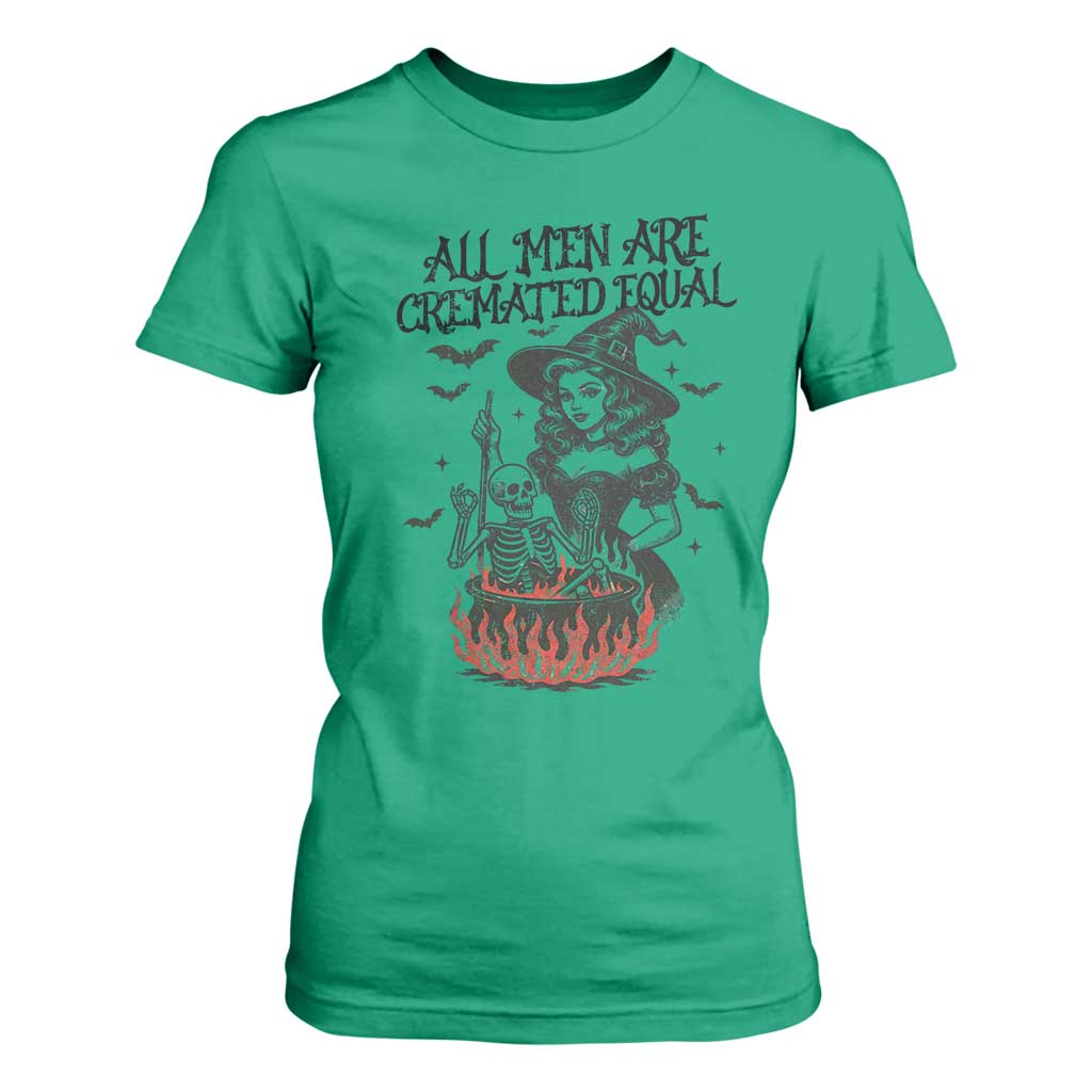 Witch All Men Are Cremated Equal T Shirt For Women Feminist Halloween TS11 Irish Green Print Your Wear