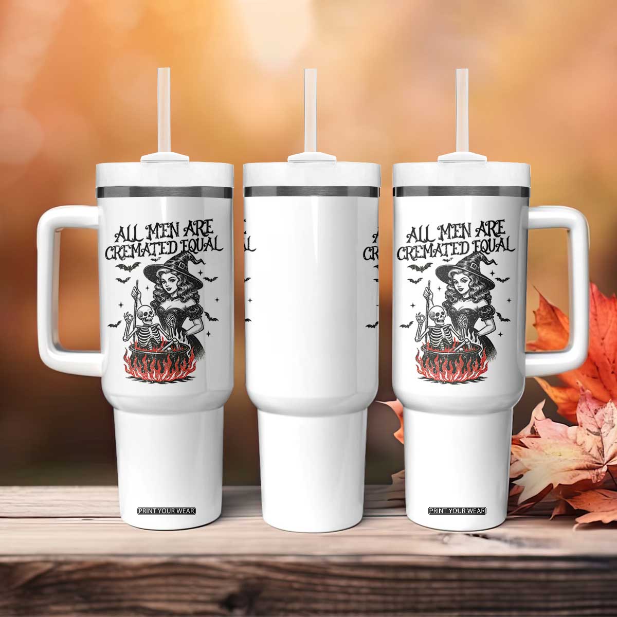 Witch All Men Are Cremated Equal Tumbler With Handle Feminist Halloween TS11 Print Your Wear