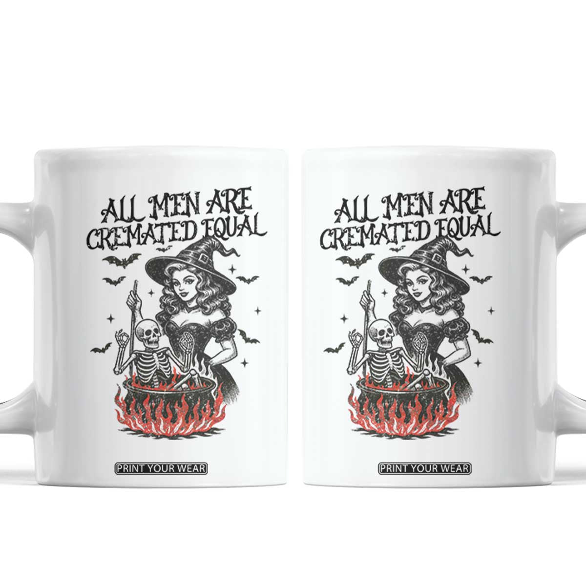Witch All Men Are Cremated Equal Coffee Mug Feminist Halloween TS11 White Print Your Wear