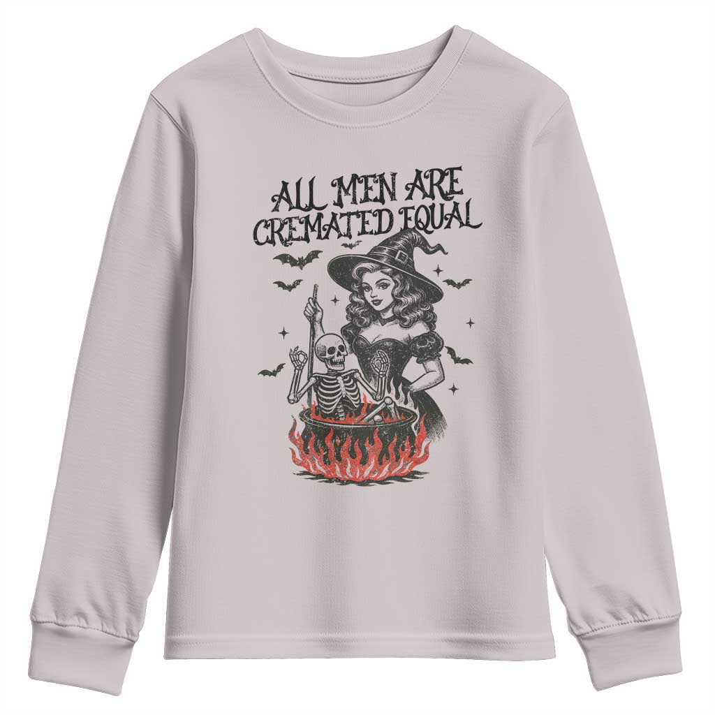 Witch All Men Are Cremated Equal Youth Sweatshirt Feminist Halloween TS11 Ice Gray Print Your Wear