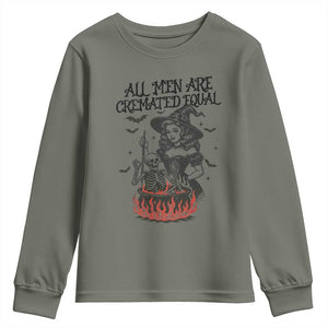 Witch All Men Are Cremated Equal Youth Sweatshirt Feminist Halloween TS11 Military Green Print Your Wear